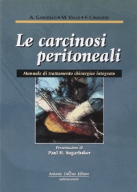 copertina di Le carcinosi peritoneali - Manuale di trattamento chirurgico integrato