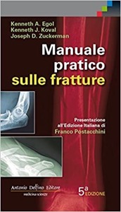 copertina di Manuale pratico sulle fratture . Con Moore - Manuale Tascabile Di Traumatologia 4a ...