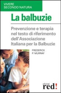 copertina di La balbuzie - Prevenzione e terapia nel testo di riferimento dell' Associazione Italiana ...