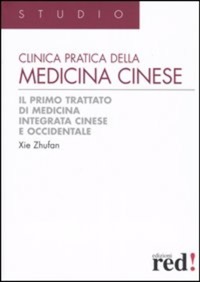 copertina di Clinica pratica della medicina cinese - Il primo trattato di medicina integrata cinese ...