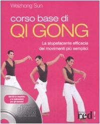 copertina di Corso Base di Qi Gong - La stupefacente efficacia dei movimenti piu' semplici - CD ...
