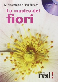 copertina di La musica dei fiori - incluso CD - Rom