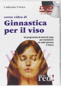 copertina di Corso video di ginnastica per il viso in DVD - Un programma yoga per mantenere un ...