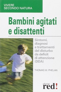 copertina di Bambini agitati e disattenti - Sintomi diagnosi e trattamenti del disturbo da deficit ...