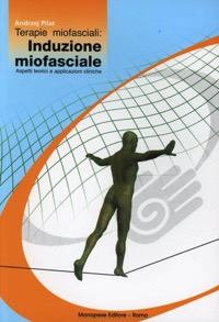 copertina di Terapie miofasciali : Induzione miofasciale - Aspetti teorici e applicazioni cliniche