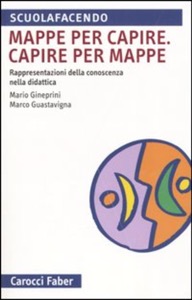 copertina di Mappa per capire - Capire per mappe - Rappresentazioni della conoscenza nella didattica