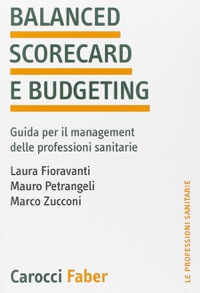 copertina di Balanced scorecard e budgeting - Guida per il management delle professioni sanitarie