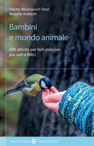 copertina di Bambini e mondo animale - 100 attività per farli crescere più sani e felici