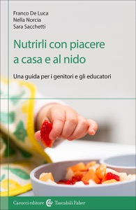 copertina di Nutrirli con piacere a casa e al nido - Una guida per i genitori e gli educatori