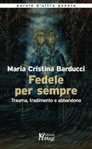 copertina di Fedele per sempre - Trauma, tradimento e abbandono