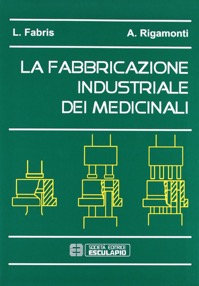 copertina di La Fabbricazione industriale dei medicinali