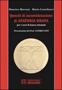copertina di Quesiti di autovalutazione di Anatomia Umana - Per Lauree Triennali