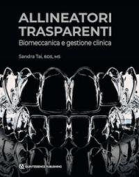 copertina di Allineatori trasparenti - Biomeccanica e gestione clinica