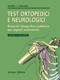 copertina di Test ortopedici e neurologici - Manuale fotografico suddiviso per regioni anatomiche