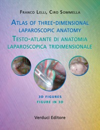 copertina di Atlas of three - dimensional laparoscopic anatomy - Testo - Atlante di Anatomia Laparoscopica ...