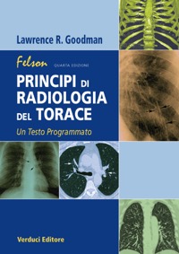 copertina di Felson - Principi di radiologia del torace - Un testo programmato ( contenuti online ...