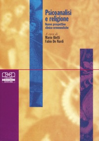 copertina di Psicoanalisi e religione - Nuove prospettive clinico - ermeneutiche