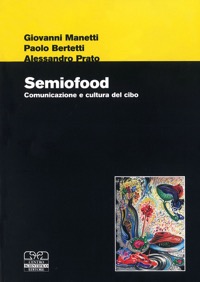 copertina di Semiofood - Comunicazione e cultura del cibo