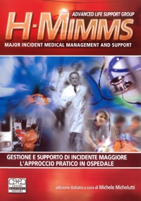 copertina di H - MIMMS - Gestione e supporto di incidente maggiore - L' approccio pratico in ospedale