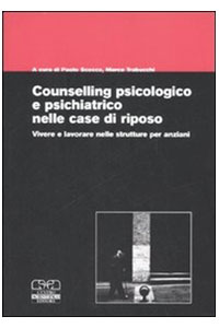 copertina di Counselling psicologico e psichiatrico nelle case di riposo - Vivere e lavorare nelle ...