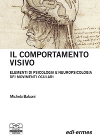 copertina di Il comportamento visivo - Elementi di psicologia e neuropsicologia dei movimenti ...