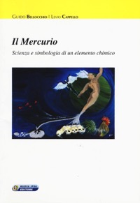 copertina di Il Mercurio - Scienza e simbologia di un elemento chimico