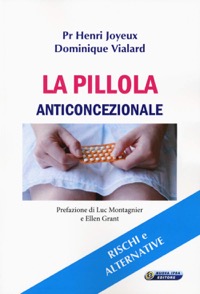 copertina di La pillola anticoncezionale - Rischi e alternative
