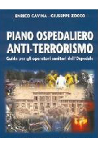 copertina di Piano ospedaliero anti - terrorismo - Guida per gli operatori sanitari dell' Ospedale