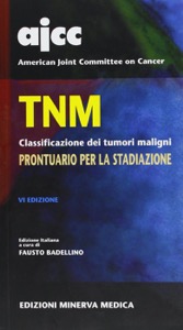 copertina di TNM ( Tumor, Node, Metastases ) - Classificazione dei tumori maligni - Prontuario ...