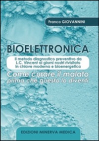 copertina di Bioelettronica - Come curare il malato prima che questo lo diventi - Il metodo diagnostico ...