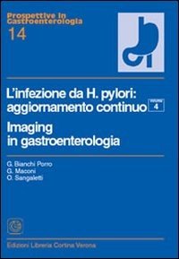 copertina di L' infezione da Helicobacter Pylori - Aggiornamento continuo 4 - Imaging in Gastroenterologia