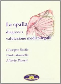copertina di La Spalla - Diagnosi e valutazione medico - legale