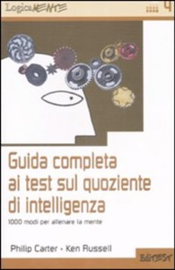 copertina di Guida completa ai test sul quoziente di intelligenza
