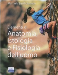 copertina di Elementi di anatomia - Istologia  e Fisiologia dell' uomo - incluso accesso on - ...