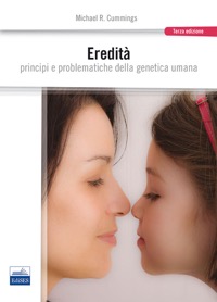 copertina di Eredita' - Principi e problematiche della genetica umana