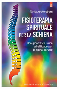copertina di Fisioterapia spirituale per la schiena - Una ginnastica unica e nuova per la spina ...