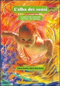 copertina di L'alba dei sensi - Le percezioni sensoriali del feto e del neonato
