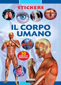 copertina di Il Corpo Umano - Edizione illustrata con 30 adesivi removibili