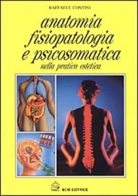 copertina di Anatomia, fisiopatologia e psicosomatica nella pratica estetica