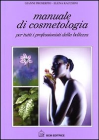 copertina di Manuale di cosmetologia - Per tutti i professionisti della bellezza