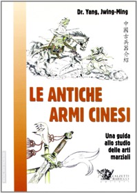copertina di Antiche armi cinesi per le arti marziali