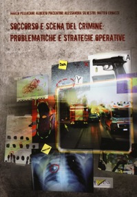 copertina di Soccorso e scena del crimine: Problematiche e strategie operative