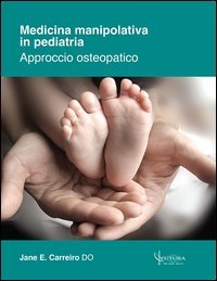 copertina di Medicina Manipolativa in Pediatria - Approccio osteopatico