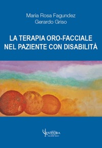copertina di La terapia oro - facciale nel paziente con disabilita'