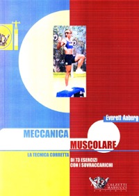 copertina di Meccanica muscolare - la tecnica corretta di 73 esercizi con i sovraccarichi