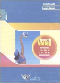 copertina di Beach Volley : evoluzione -  tecnica -  tattica -  allenamento