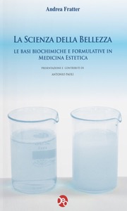 copertina di La scienza della bellezza - Le basi biochimiche e formulative in medicina estetica