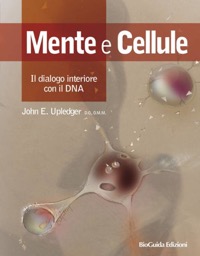 copertina di Mente e cellule - Il dialogo interiore con il DNA