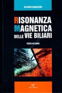 copertina di Risonanza Magnetica ( RM ) delle Vie Biliari - Testo Atlante