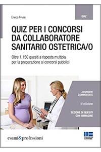copertina di Quiz per i concorsi da collaboratore sanitario ostetrica / o - Oltre 1150 quesiti ...